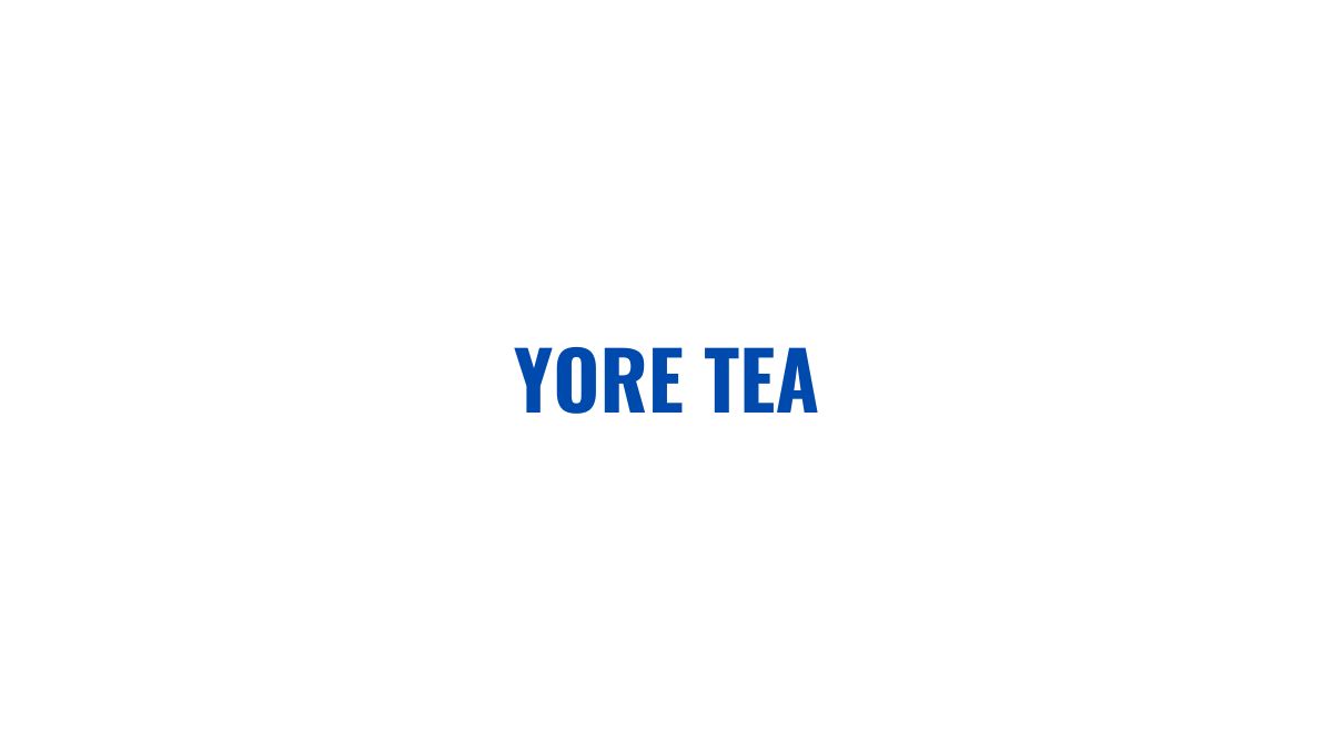 Yore Tea